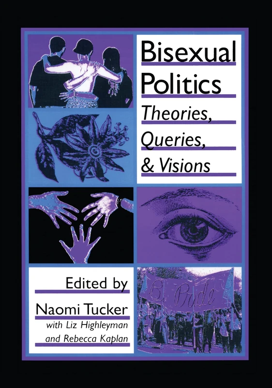 Bisexual Politics: Theories, Queries, and Visions (History Makers (Lucent))