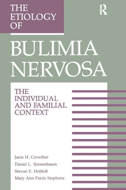 The Etiology Of Bulimia Nervosa: The Individual And Familial Context: Material Arising From The Second Annual Kent Psychology Forum, Kent, October ... and Physical Processes in Mechanics) - Image 1