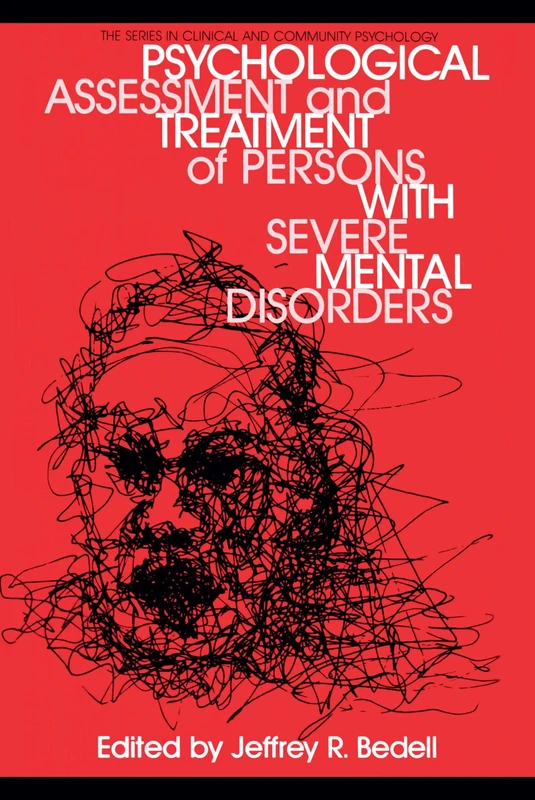 Psychological Assessment And Treatment Of Persons With Severe Mental disorders (SERIES IN CLINICAL AND COMMUNITY PSYCHOLOGY)