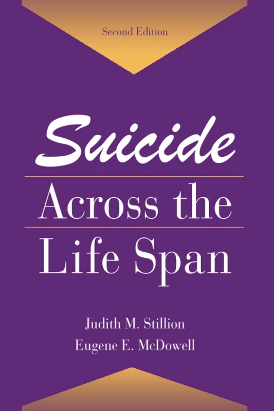 Suicide Across The Life Span: Premature Exits (Death, Education, Aging and Health Care)
