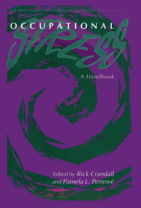 Occupational Stress: A Handbook (Series in Health Psychology and Behavioral Medicine,)