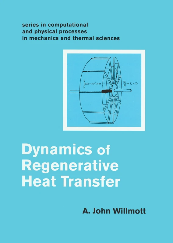 Dynamics of Regenerative Heat Transfer (Series in Computational and Physical Processes in Mechanics)