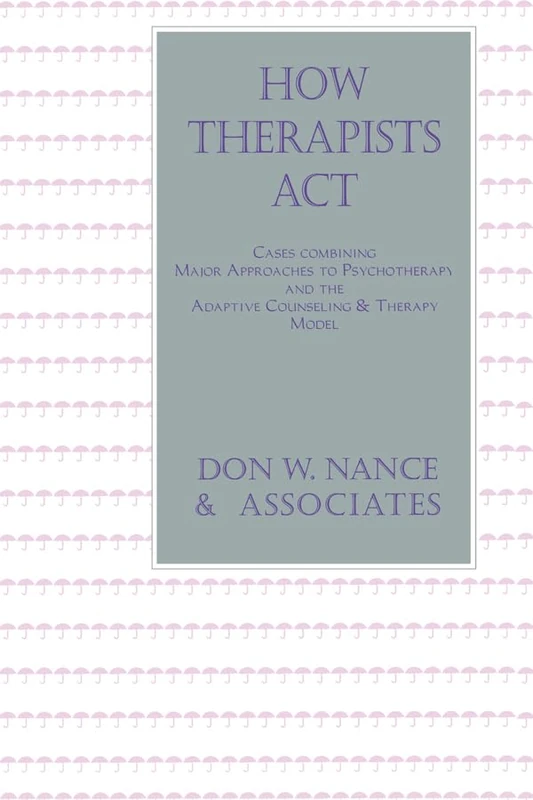 Taylor & Francis How Therapists Act - ACT Model Casebook