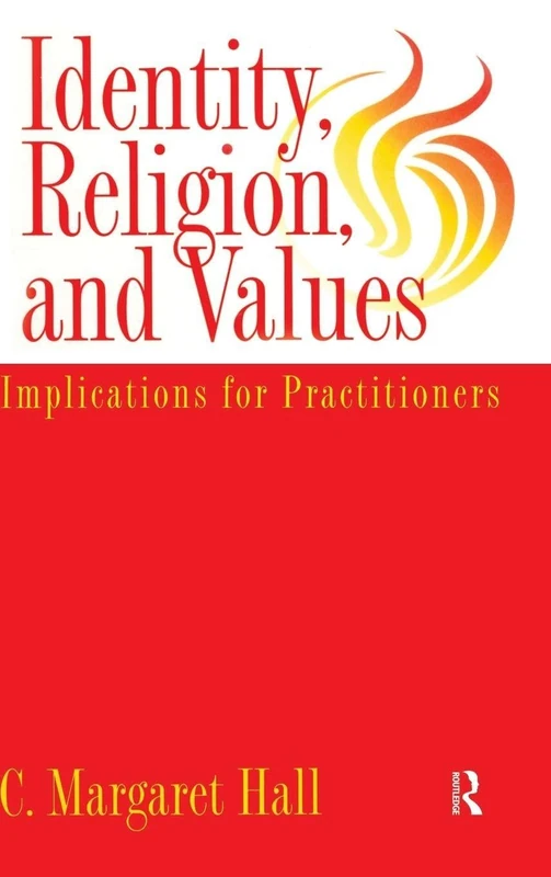 Identity Religion And Values: Implications for Practitioners