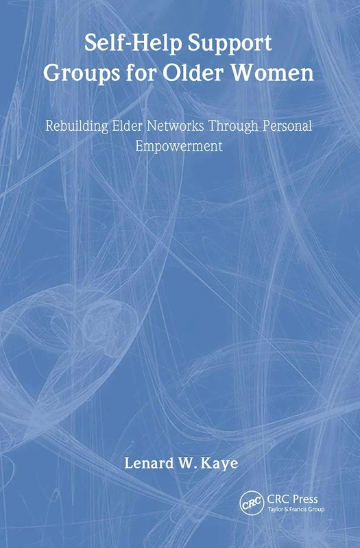 Self-Help Support Groups For Older Women: Rebuilding Elder Networks Through Personal Empowerment - Image 1