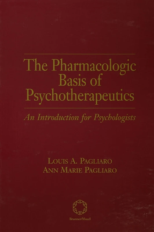 The Pharmacologic Basis of Psychotherapeutics: An Introduction for Psychologists