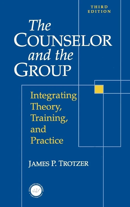 Taylor & Francis - Counselor and The Group 3rd Edition
