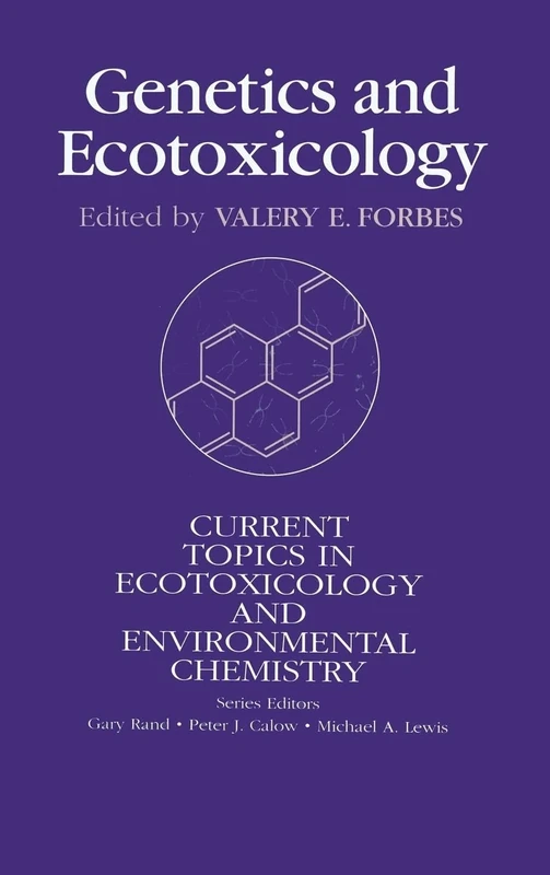 Genetics And Ecotoxicology (Current Topics in Ecotoxicology and Environmental Chemistry)