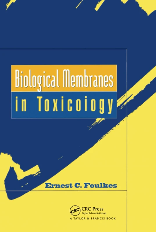 Biological Membranes in Toxicology