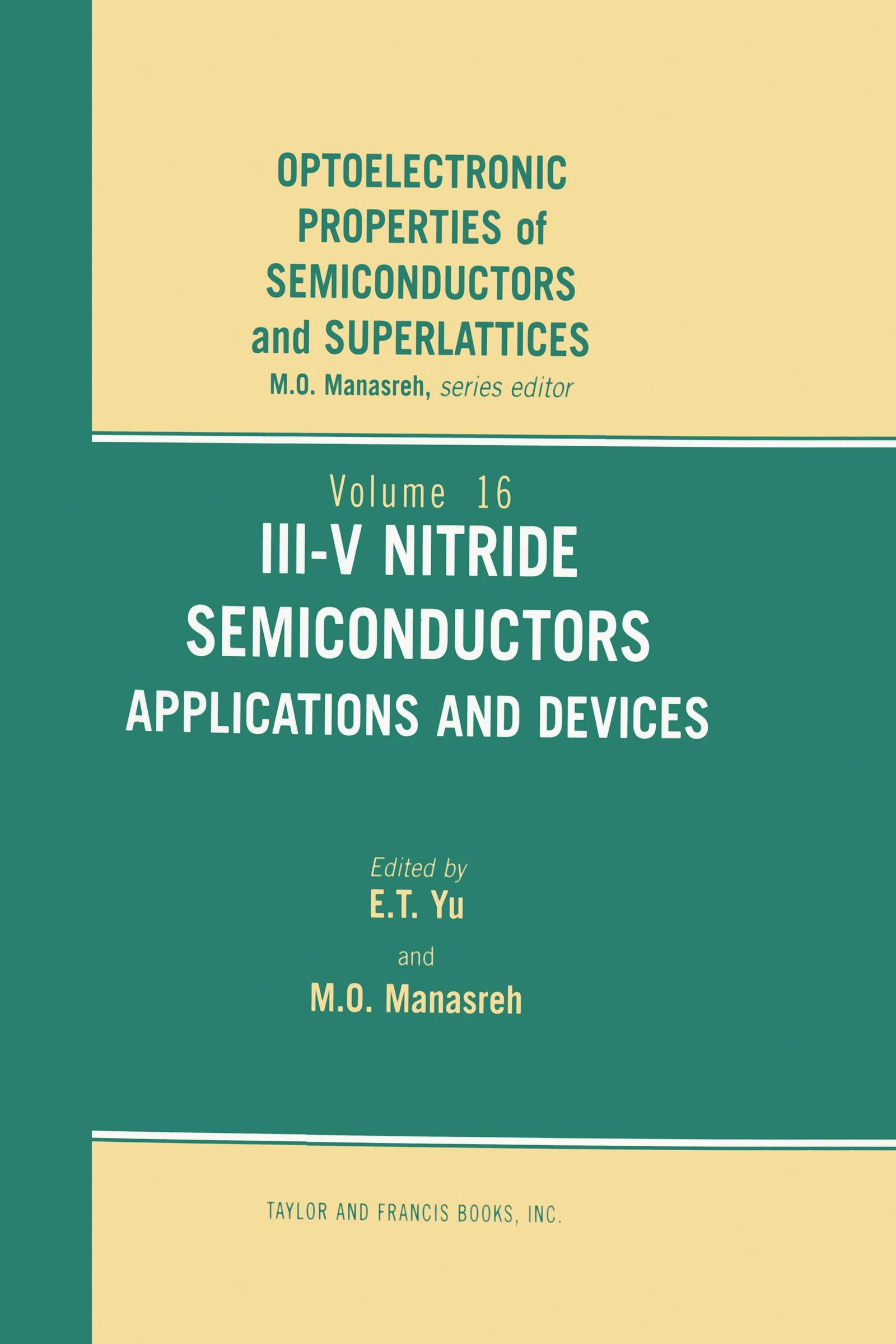 III-V Nitride Semiconductors: Applications and Devices: 16 (Optoelectronic Properties of Semiconductors and Superlattice)