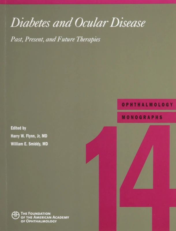 Diabetes and Ocular Disease: Past, Present, and Future Therapies: No. 14 (American Academy of Ophthalmology Monograph Series)
