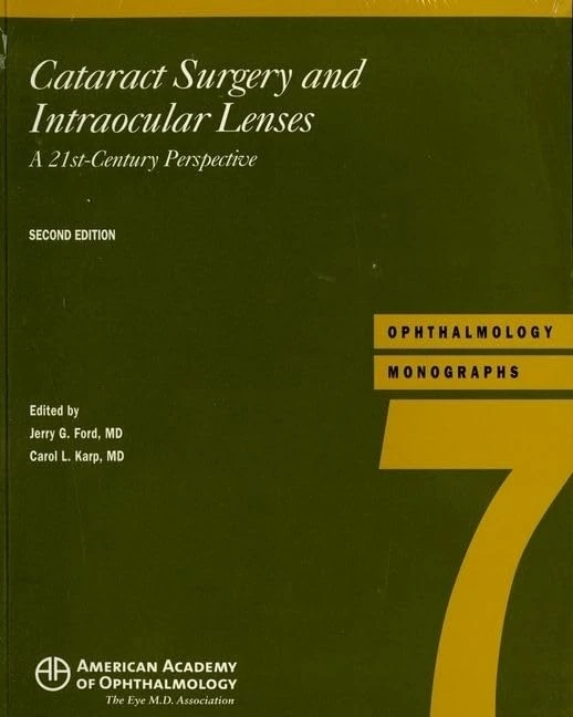 Cataract Surgery and Intraocular Lenses: A 21st Century Perspective: No.7 (American Academy of Ophthalmology Monograph Series)