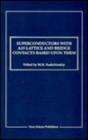 Superconductors with A15 Lattice and Bridge Contacts Based Upon Them (Horizons in World Physics)