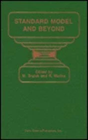 Standard Model and Beyond: Proceedings of the XIII International School of Theoretical Physics, Szczyrk, September 19-26, 1989: Proceedings of the ... 19-26 1989, University of Silesia, Katowice