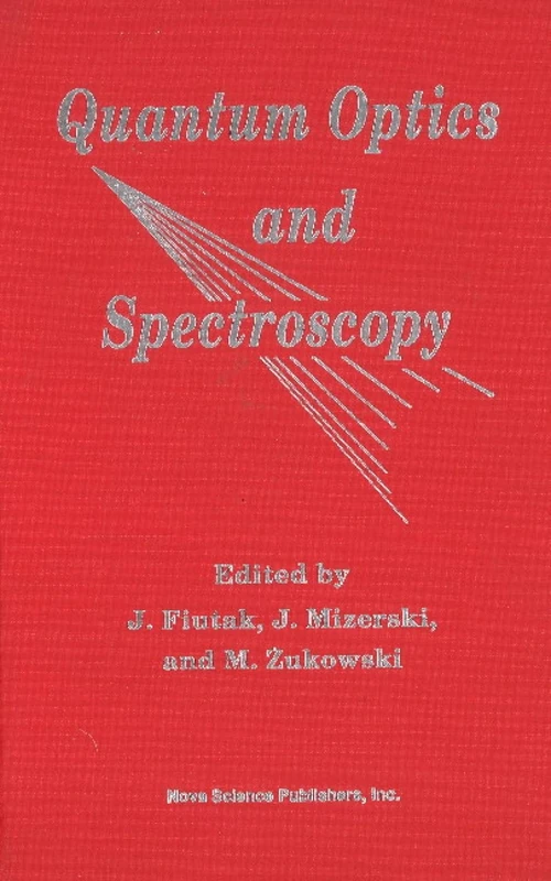 Quantum Optics and Spectroscopy: Proceedings of the 18th International School of Quantum Optics and Spectroscopy, Gdansk, Sobleszewo, 3-8 September, 1990