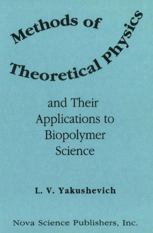 Methods of Theoretical Physics and Their Applications to Biopolymer Science