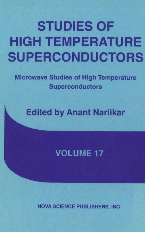 Studies of High Temperature Superconductors: Microwave Studies in High Temperature Superconductors v. 17 (Advances in Research and Applications)