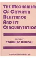Mechanism of Cisplatin Resistance and Its Circumvention
