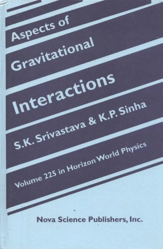 Aspects of Gravitational Interactions (Horizons in World Physics)