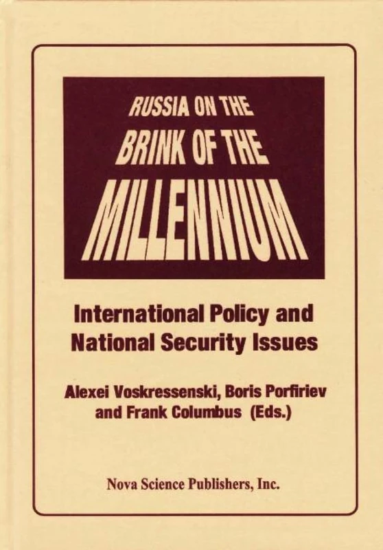 Russia on the Brink of the Millennium: International Policy and National Security Issues