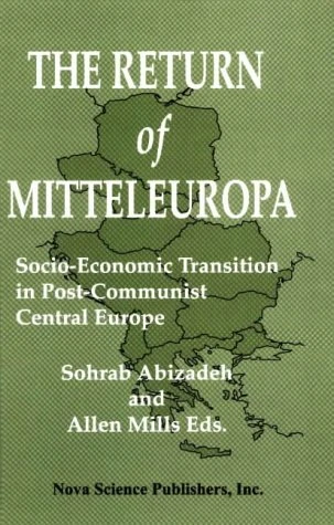 The Return of Mitteleuropa: Socio-economic Transition in Post-Communist Central Europe
