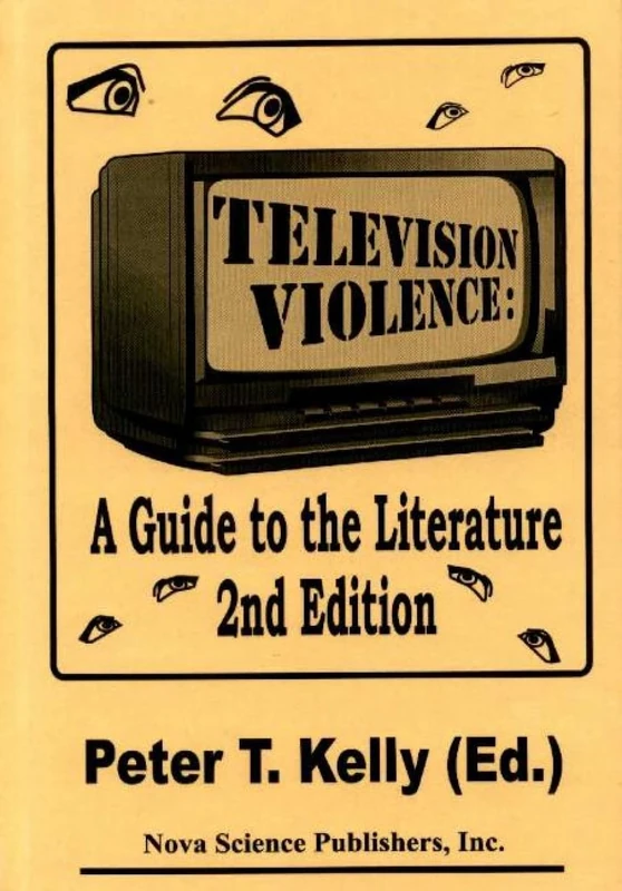 Television Violence: A Guide to the Literature: A Guide to the Literature -- 2nd Edition