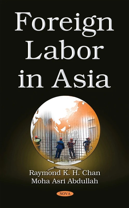 Foreign Labor in Asia: Issues and Challenges: Issues & Challenges