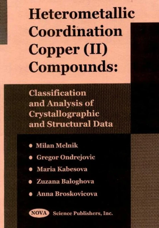 Heterometallic Coordination Copper (II) Compounds: Classification and Analysis of Crystallographic and Structural Data: Classification & Analysis of Crystallographic & Structural Data - Image 1