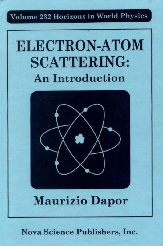 Electron-atom Scattering: An Introduction (Horizons in World Physics)