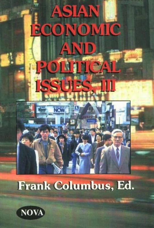 Asian Economic and Political Issues: v. 3 (Asian Economic & Political Issues): Volume 3