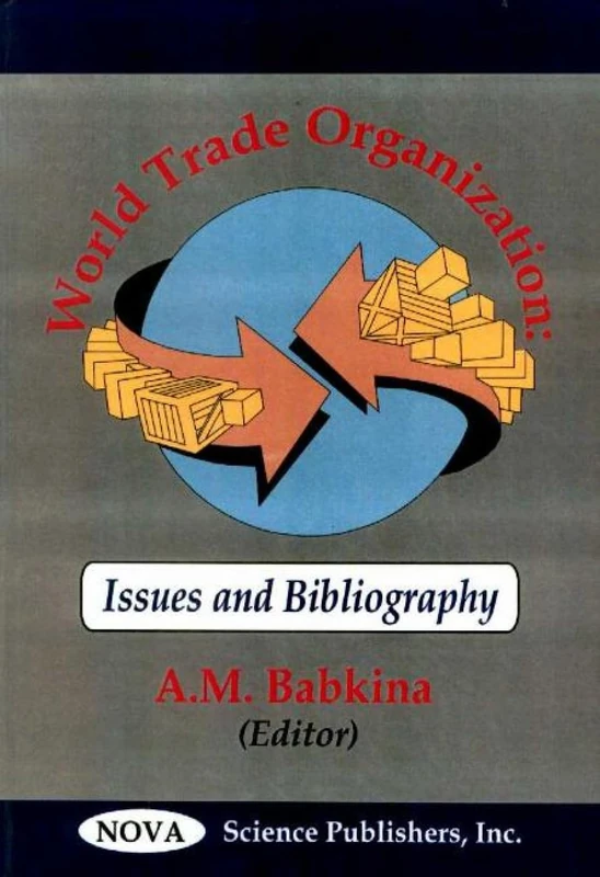 Worldtrade Organization: Issues and Bibliography