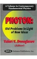 Photon: Old Problems in Light of New Ideas (Contemporary Fundamental Physics)