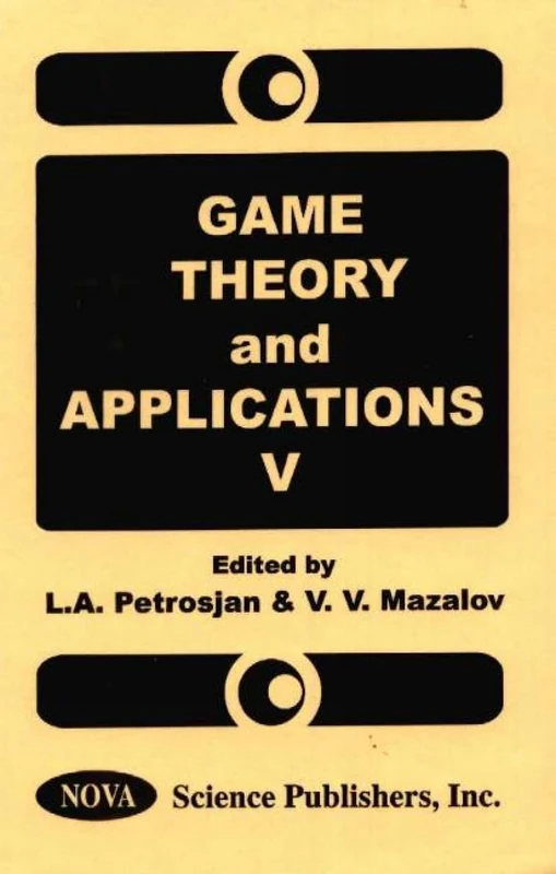 Game Theory and Applications: v. 5: Vol 5 (Game Theory & Applications)