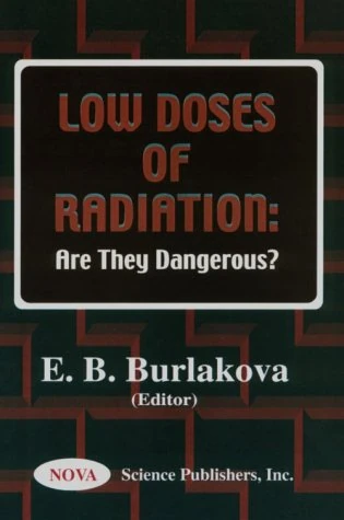 Low Doses of Radiation: Are They Dangerous? - Nova Science