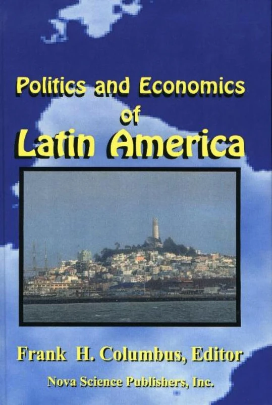 Politics and Economics of Latin America: v. 1