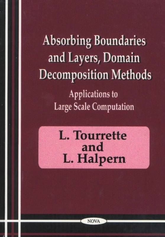 Absorbing Boundaries and Layers, Domain Decomposition Methods: Applications to Large Scale Computation - Image 1