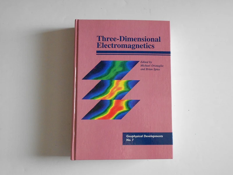 Three-Dimensional Electromagnetics (Geophysical Developments)
