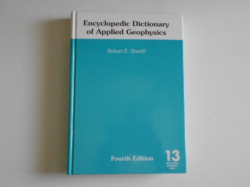 Encyclopedic Dictionary of Applied Geophysics (Geophysical References)