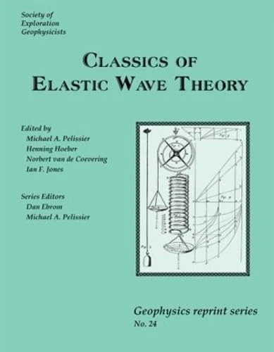 Classics of Elastic Wave Theory (Geophysics Reprints)