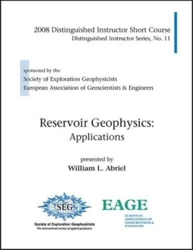 Reservoir Geophysics: Applications (Distinguished Instructor Series)