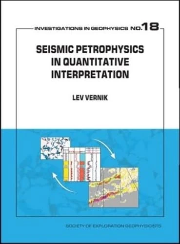 Seismic Petrophysics in Quantitative Interpretation (Investigations in Geophysics)