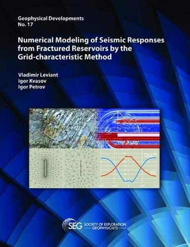 Numerical Modeling of Seismic Responses from Fractured Reservoirs by the Grid-characteristic Method (Geophysical Developments)