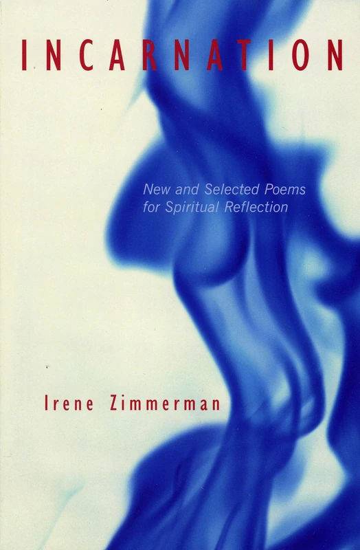 Incarnation: New and Selected Poems for Spiritual Reflection - Image 1