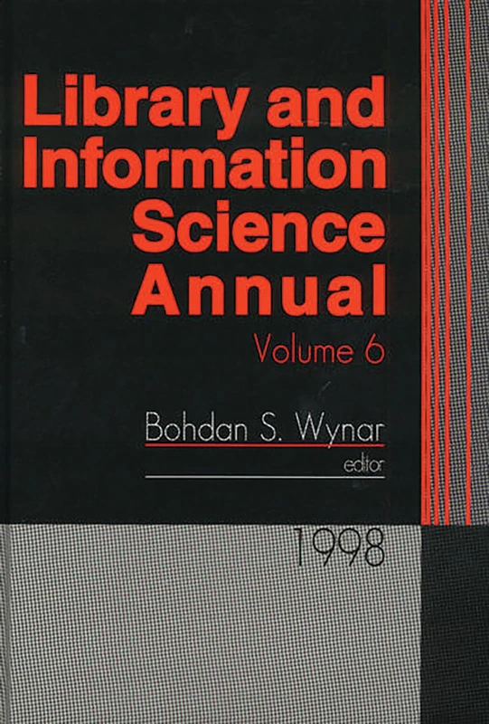 Library and Information Science Annual: 1998 Volume 6