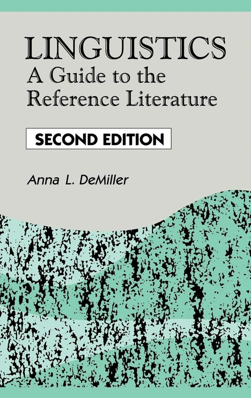 Linguistics: A Guide to the Reference Literature: A Guide to the Reference Literature, 2nd Edition (Reference Sources in the Humanities)