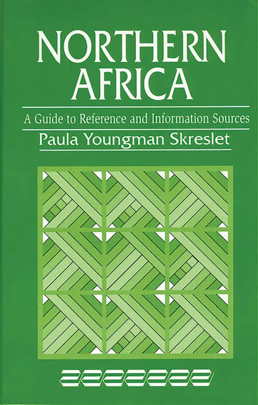 Northern Africa: A Guide to Reference and Information Sources (Reference Sources in the Social Sciences)