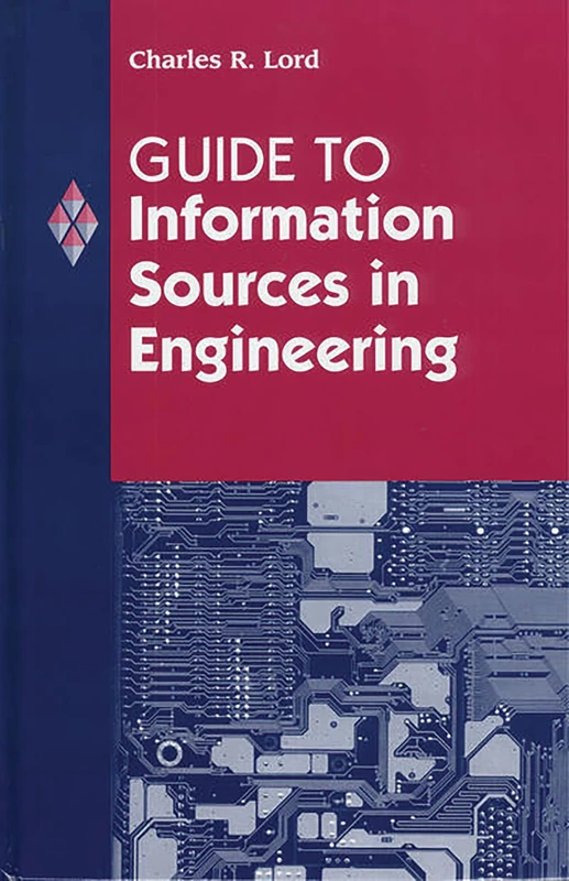 Guide to Information Sources in Engineering (Reference Sources in Science and Technology)