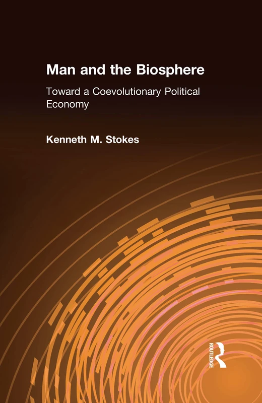 Man and the Biosphere:: Toward a Coevolutionary Political Economy