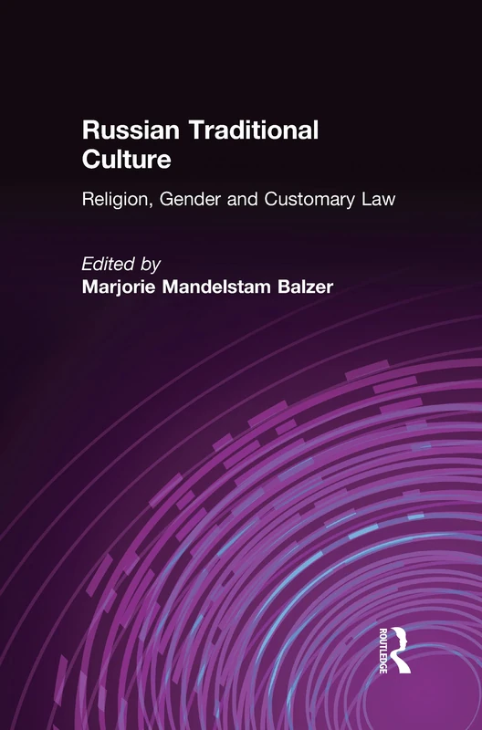 Russian Traditional Culture: Religion, Gender and Customary Law