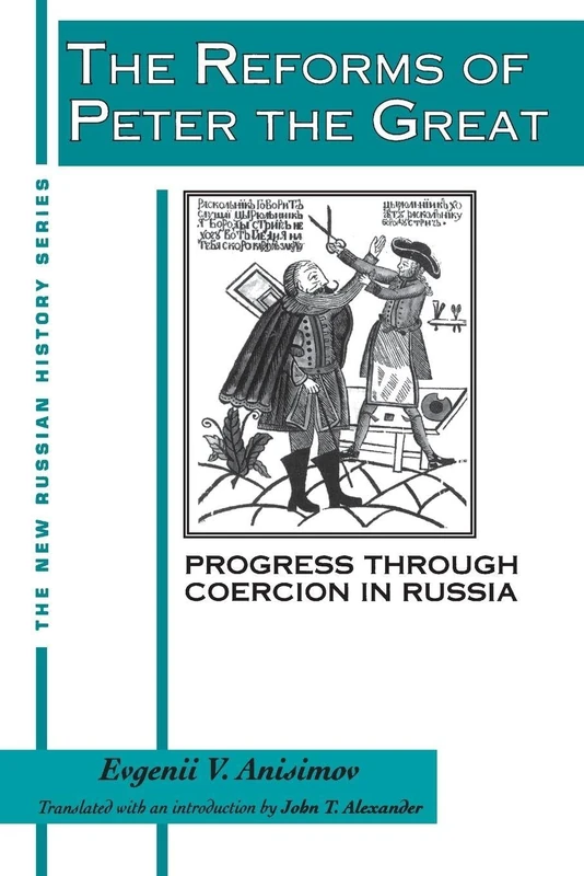 The Reforms of Peter the Great: Progress Through Violence in Russia (New Russian History)